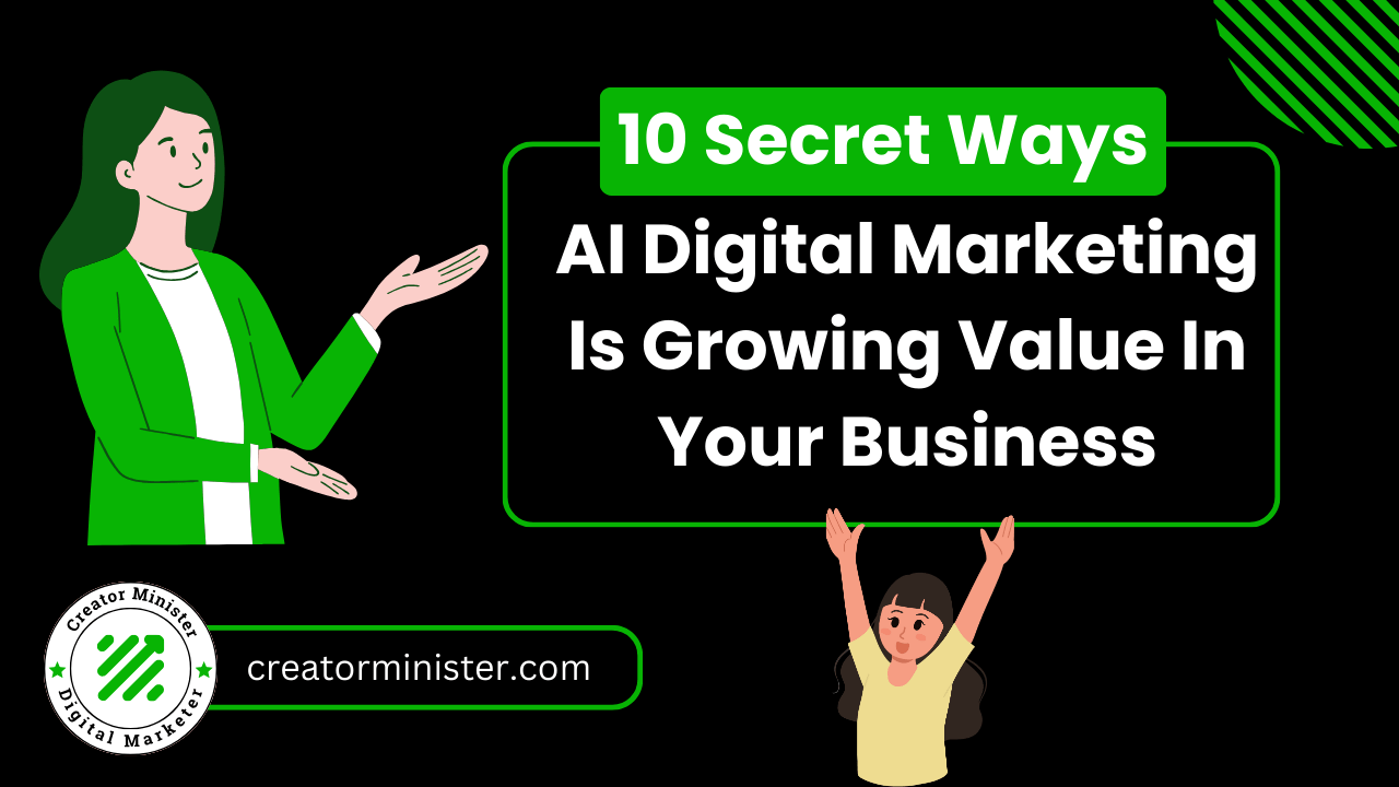 10 Secret Ways AI Digital Marketing Is Growing Value In Your Business In 2024-2025