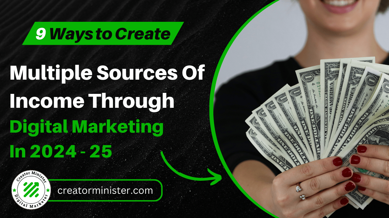 9 Ways To Create Multiple Sources Of Income Through Digital Marketing In 2024 - 2025