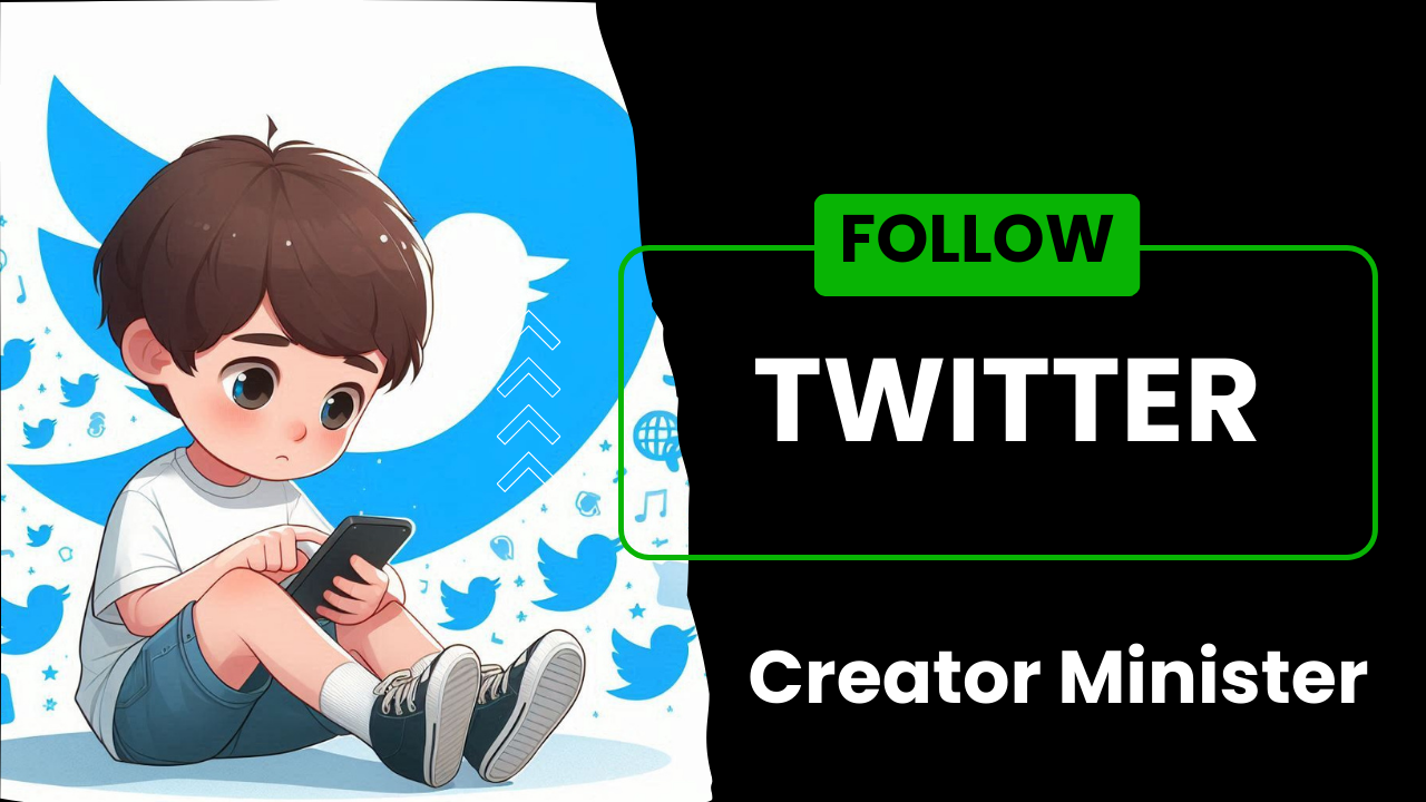 Creator Minister Twitter
